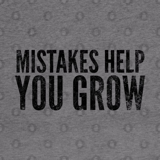 Mistakes Help You Grow - Motivational Words by Textee Store